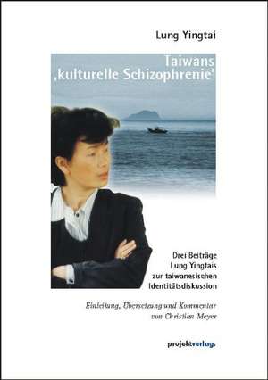 Lung, Y: Taiwans 'kulturelle Schizophrenie'