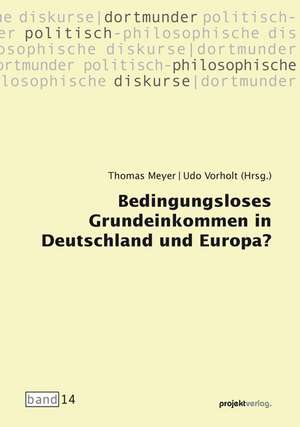 Bedingungsloses Grundeinkommen in Deutschland und Europa? de Thomas Meyer