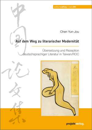 Auf dem Weg zu literarischer Modernität de Chen Yun-Jou