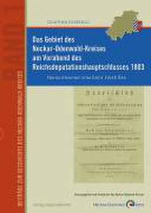 Das Gebiet des Neckar-Odenwald-Kreises am Vorabend des Reichsdeputationshauptschlusses 1803 de Kreisarchiv des Neckar-Odenwald-Kreises