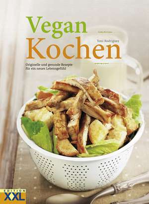 Vegan Kochen de Toni Rodríguez