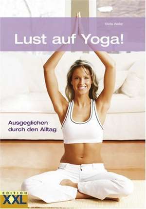 Lust auf Yoga! de Stella Weller