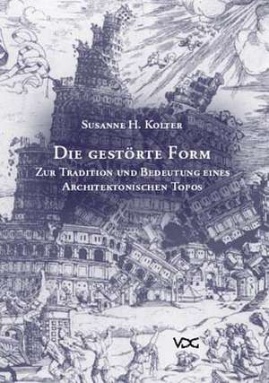 Die gestörte Form de Susanne H. Kolter