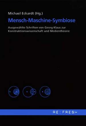 Mensch - Maschine - Symbiose de Michael Eckardt