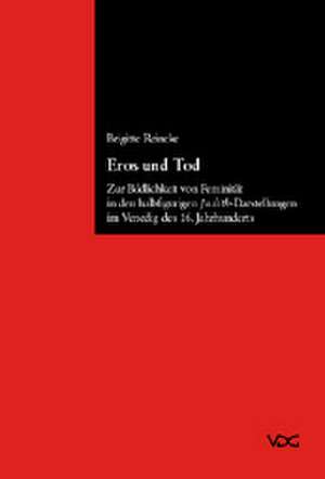 Eros und Tod de Brigitte Reineke