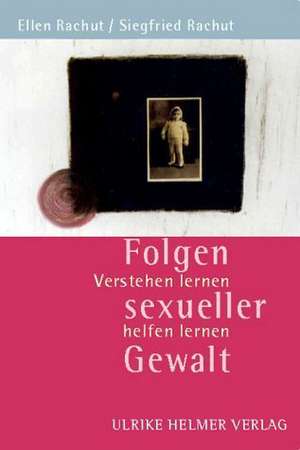 Folgen sexueller Gewalt de Ellen Rachut