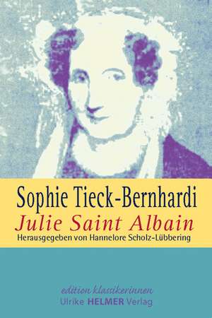 Julie Saint Albain de Sophie Tieck-Bernhardi