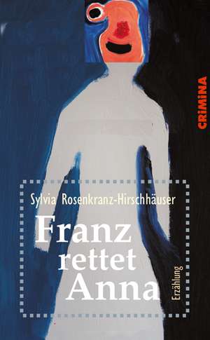 Franz rettet Anna de Sylvia Rosenkranz-Hirschhäuser