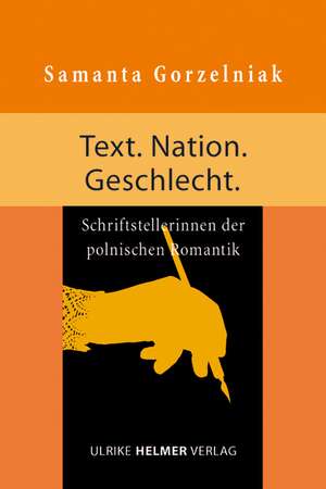 Text. Nation. Geschlecht de Samanta Gorzelniak