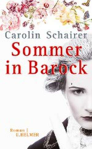 Sommer in Barock de Carolin Schairer