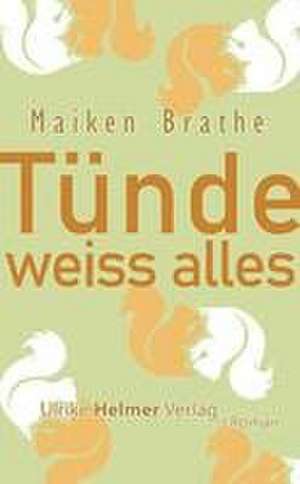 Tünde weiss alles de Maiken Brathe