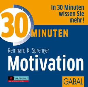 30 Minuten für mehr Motivation / CD de Reinhard K. Sprenger