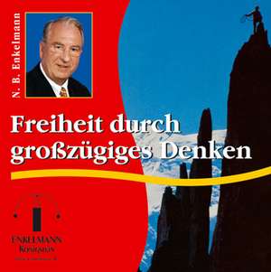 Freiheit durch großzügiges Denken / CD de Nikolaus B. Enkelmann