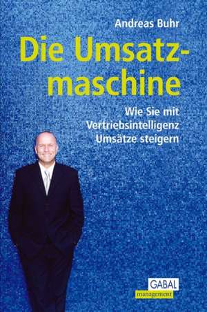 Die Umsatzmaschine de Andreas Buhr