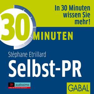 30 Minuten für gelungene Selbst-PR. CD de Stephane Etrillard