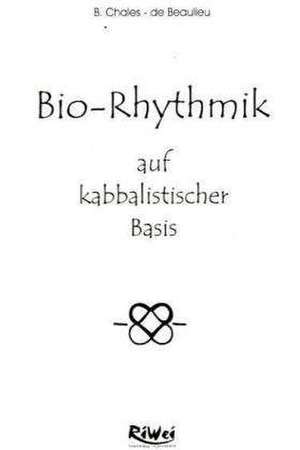 Bio-Rhythmik auf kabbalistischer Basis de Berthold Chales-de Beaulieu