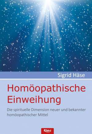 Homöopathische Einweihung de Sigrid Häse