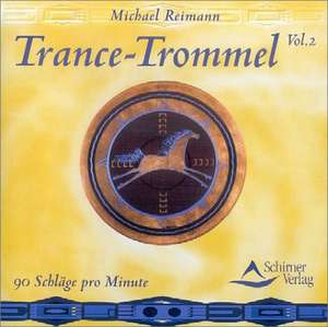 Trance-Trommel 2. CD de Michael Reimann