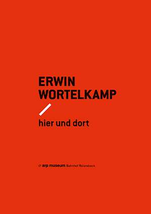 Hier und dort de Erwin Wortelkamp