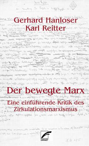 Der bewegte Marx de Gerhard Hanloser