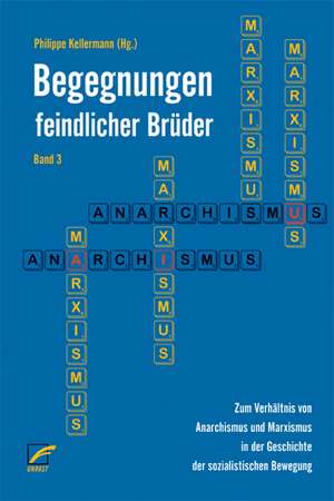 Begegnungen feindlicher Brüder 3 de Philippe Kellermann