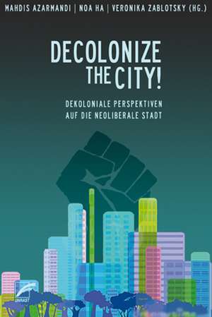 Decolonize the City! de Zwischenraum Kollektiv