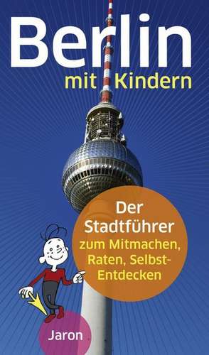 Berlin mit Kindern de Katharina Stahlhoven