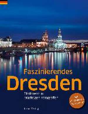 Faszinierendes Dresden de Günter Schneider