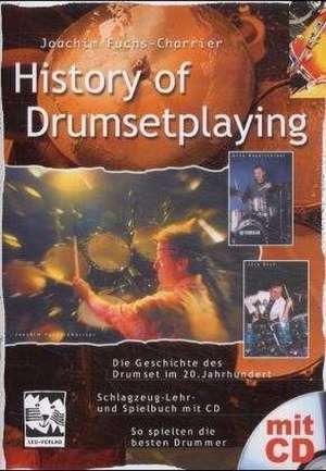 History of Drumsetplaying de Joachim Fuchs-Charrier