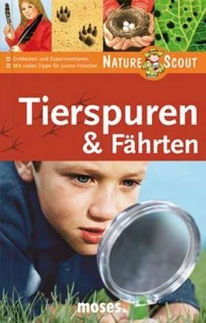 Tierspuren & Fährten. Nature Scout de Bärbel Oftring