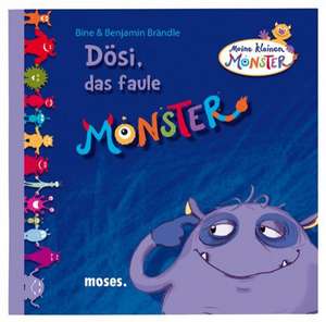 Dösi, das faule Monster de Bine Brändle