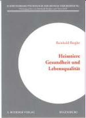 Heimtiere Gesundheit und Lebensqualität de Reinhold Bergler