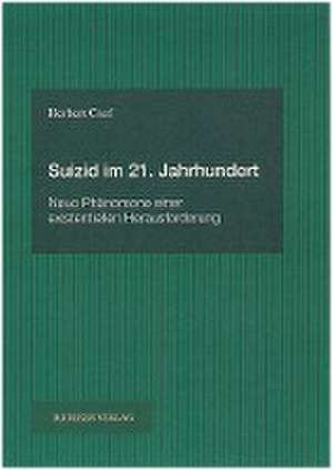 Suizid im 21. Jahrhundert de Herbert Csef