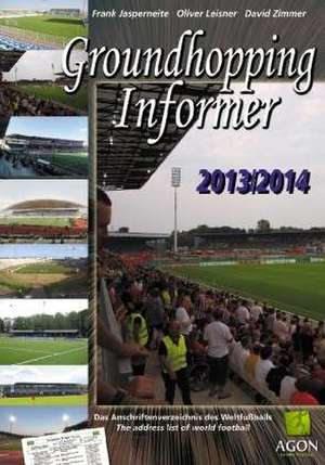 Groundhopping Informer 2013/2014 de Oliver Leisner