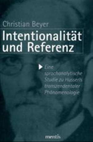 Intentionalität und Referenz de Christian Beyer