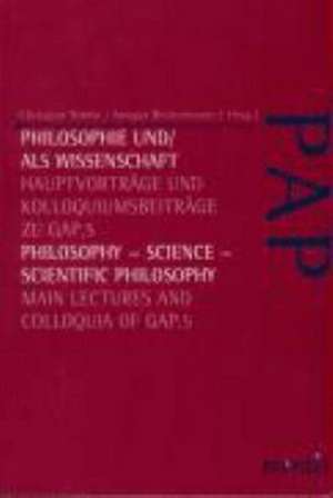 Philosophie und/als Wissenschaft / Philosophy-Science - Scientific Philosophy de Christian Nimtz