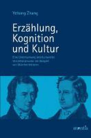 Erzählung, Kognition und Kultur de Yehong Zhang