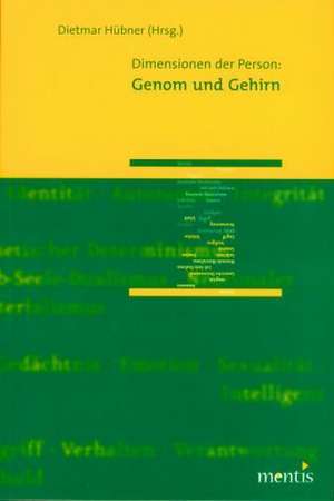 Dimensionen der Person: Genom und Gehirn de Dietmar Hübner