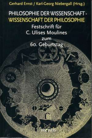 Philosophie der Wissenschaft - Wissenschaft der Philosophie de Gerhard Ernst