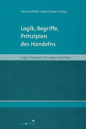 Logik, Begriffe, Prinzipien des Handelns de Thomas. Müller