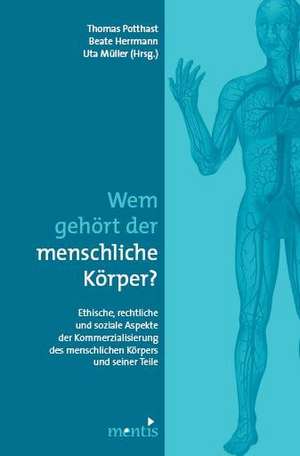 Wem gehört der menschliche Körper? de Roman Beck