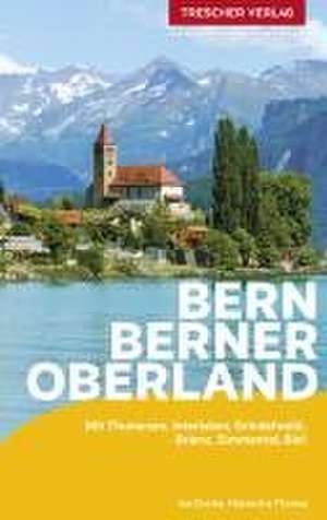 TRESCHER Reiseführer Bern und Berner Oberland de Isa Ducke