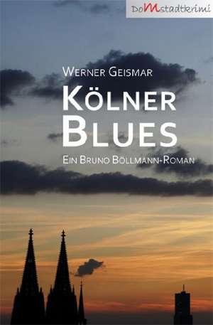 Kölner Blues de Werner Geismar