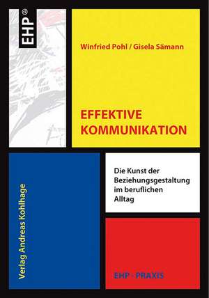 Effektive Kommunikation de Winfried Pohl