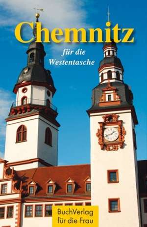 Chemnitz für die Westentasche de Christel Foerster