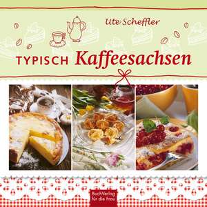 Typisch Kaffeesachsen de Ute Scheffler