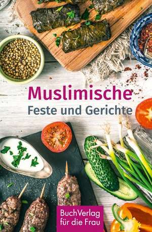 Muslimische Feste und Gerichte de Faycal Hamouda