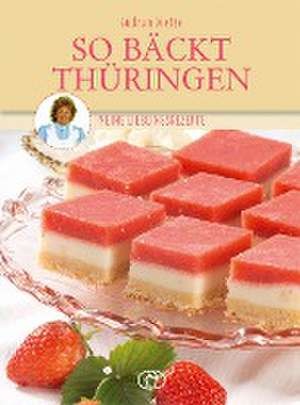 So bäckt Thüringen de Gudrun Dietze