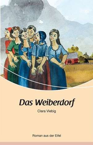 Das Weiberdorf de Clara Viebig