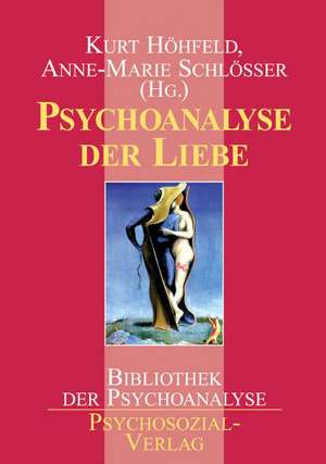 Psychoanalyse der Liebe de Kurt Höhfeld